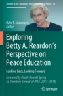 Exploring Betty A. Reardon’s Perspective on Peace Education : Looking Back, Looking Forward - Book