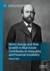 Henry George and How Growth in Real Estate Contributes to Inequality and Financial Instability - Book