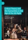 Critical Theory and the Humanities in the Age of the Alt-Right - Book