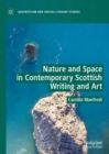 Nature and Space in Contemporary Scottish Writing and Art - Book