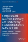 Computational Materials, Chemistry, and Biochemistry: From Bold Initiatives to the Last Mile : In Honor of William A. Goddard’s Contributions to Science and Engineering - Book