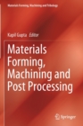 Materials Forming, Machining and Post Processing - Book