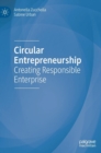Circular Entrepreneurship : Creating Responsible Enterprise - Book