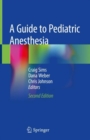 A Guide to Pediatric Anesthesia - Book