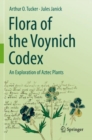 Flora of the Voynich Codex : An Exploration of Aztec Plants - Book