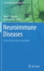 Neuroimmune Diseases : From Cells to the Living Brain - Book