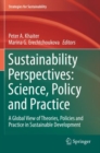Sustainability Perspectives: Science, Policy and Practice : A Global View of Theories, Policies and Practice in Sustainable Development - Book
