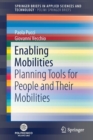 Enabling Mobilities : Planning Tools for People and Their Mobilities - Book