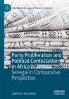 Party Proliferation and Political Contestation in Africa : Senegal in Comparative Perspective - Book