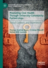Promoting Civic Health Through University-Community Partnerships : Global Contexts and Experiences - Book