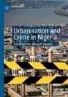 Urbanisation and Crime in Nigeria - Book