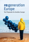 re:generation Europe : Ten Proposals for Another Europe - Book