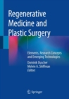 Regenerative Medicine and Plastic Surgery : Elements, Research Concepts and Emerging Technologies - Book