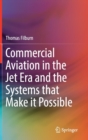 Commercial Aviation in the Jet Era and the Systems that Make it Possible - Book
