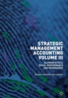 Strategic Management Accounting, Volume III : Aligning Ethics, Social Performance and Governance - Book