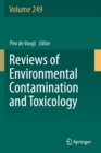 Reviews of Environmental Contamination and Toxicology Volume 249 - Book
