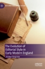 The Evolution of Editorial Style in Early Modern England - Book