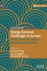 Energy Demand Challenges in Europe : Implications for policy, planning and practice - Book