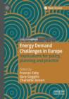 Energy Demand Challenges in Europe : Implications for policy, planning and practice - Book
