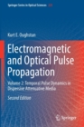 Electromagnetic and Optical Pulse Propagation : Volume 2: Temporal Pulse Dynamics in Dispersive Attenuative Media - Book