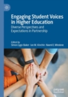 Engaging Student Voices in Higher Education : Diverse Perspectives and Expectations in Partnership - Book