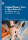 Engaging Student Voices in Higher Education : Diverse Perspectives and Expectations in Partnership - Book