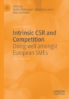 Intrinsic CSR and Competition : Doing well amongst European SMEs - Book