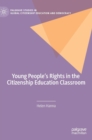 Young People's Rights in the Citizenship Education Classroom - Book