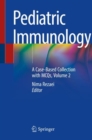 Pediatric Immunology : A Case-Based Collection with MCQs, Volume 2 - Book