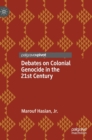 Debates on Colonial Genocide in the 21st Century - Book