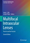 Multifocal Intraocular Lenses : The Art and the Practice - Book