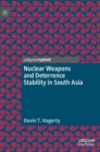 Nuclear Weapons and Deterrence Stability in South Asia - Book