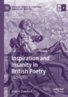 Inspiration and Insanity in British Poetry : 1825-1855 - Book