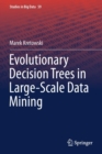 Evolutionary Decision Trees in Large-Scale Data Mining - Book
