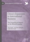 China's Expansion in International Business : The Geopolitical Impact on the World Economy - Book