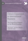 China's Expansion in International Business : The Geopolitical Impact on the World Economy - Book