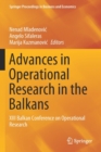 Advances in Operational Research in the Balkans : XIII Balkan Conference on Operational Research - Book
