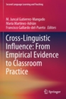 Cross-Linguistic Influence: From Empirical Evidence to Classroom Practice - Book