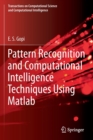 Pattern Recognition and Computational Intelligence Techniques Using Matlab - Book