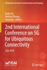 2nd International Conference on 5G for Ubiquitous Connectivity : 5GU 2018 - Book