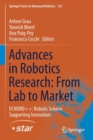 Advances in Robotics Research: From Lab to Market : ECHORD++: Robotic Science Supporting Innovation - Book