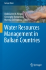 Water Resources Management in Balkan Countries - Book