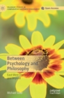 Between Psychology and Philosophy : East-West Themes and Beyond - Book