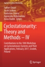 Cyclostationarity: Theory and Methods - IV : Contributions to the 10th Workshop on Cyclostationary Systems and Their Applications, February 2017, Grodek, Poland - Book