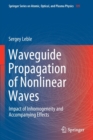 Waveguide Propagation of Nonlinear Waves : Impact of Inhomogeneity and Accompanying Effects - Book