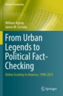 From Urban Legends to Political Fact-Checking : Online Scrutiny in America, 1990-2015 - Book