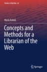 Concepts and Methods for a Librarian of the Web - Book