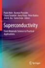 Superconductivity : From Materials Science to Practical Applications - Book