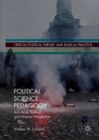 Political Science Pedagogy : A Critical, Radical and Utopian Perspective - Book