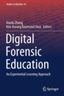 Digital Forensic Education : An Experiential Learning Approach - Book